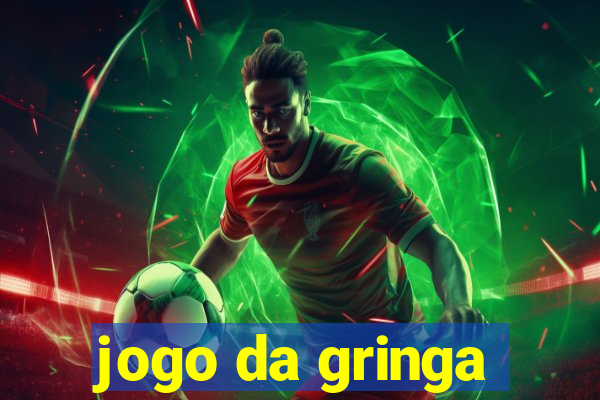 jogo da gringa